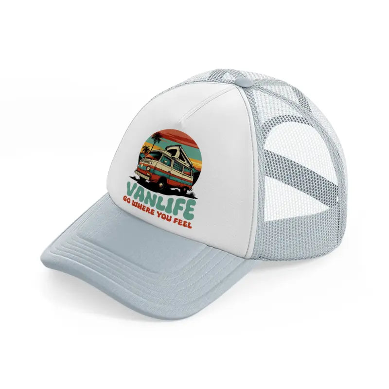 vanlife go where you feel grey trucker hat