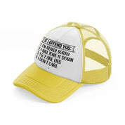 if i offend you i'm really sorry-yellow-trucker-hat