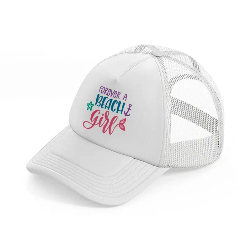 forever a beach girl white trucker hat