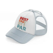 best dad by par grey trucker hat