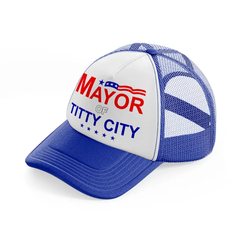 Mayor Of Titty City blue-and-white Trucker Hat