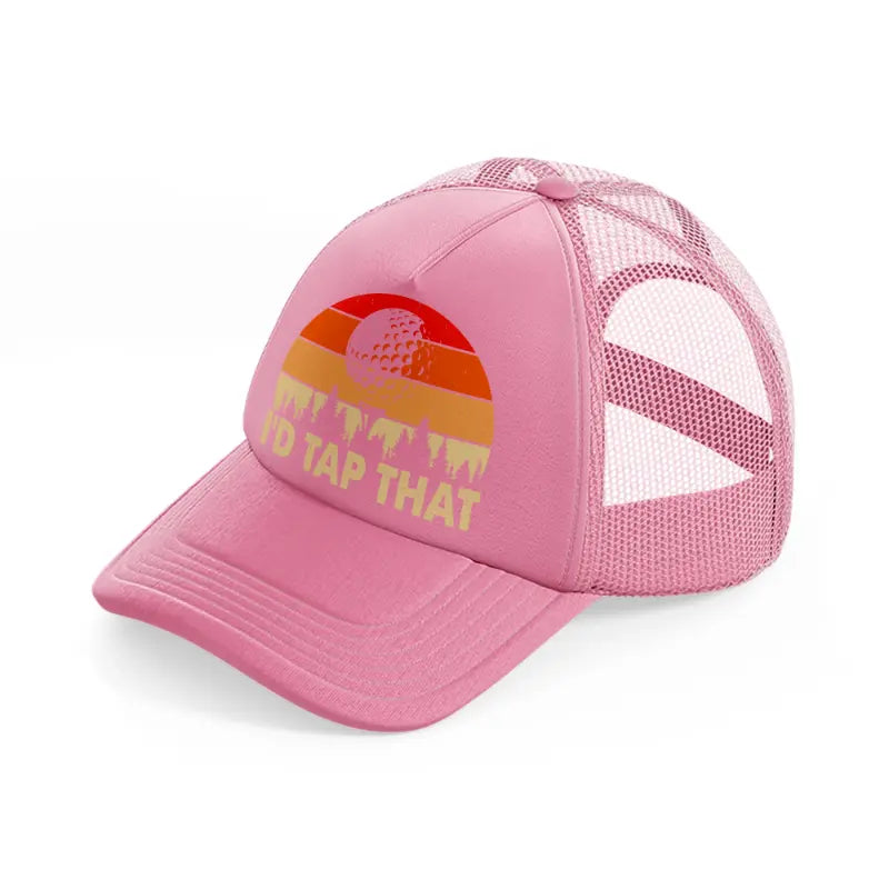 i'd tap that-pink-trucker-hat