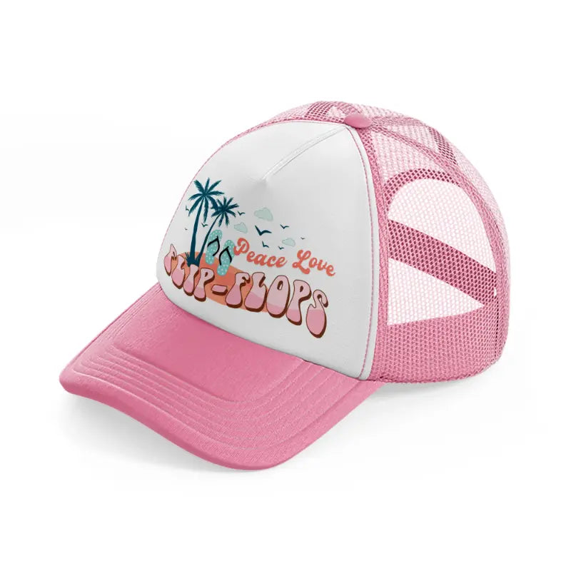 peace love flip flops-pink-and-white-trucker-hat
