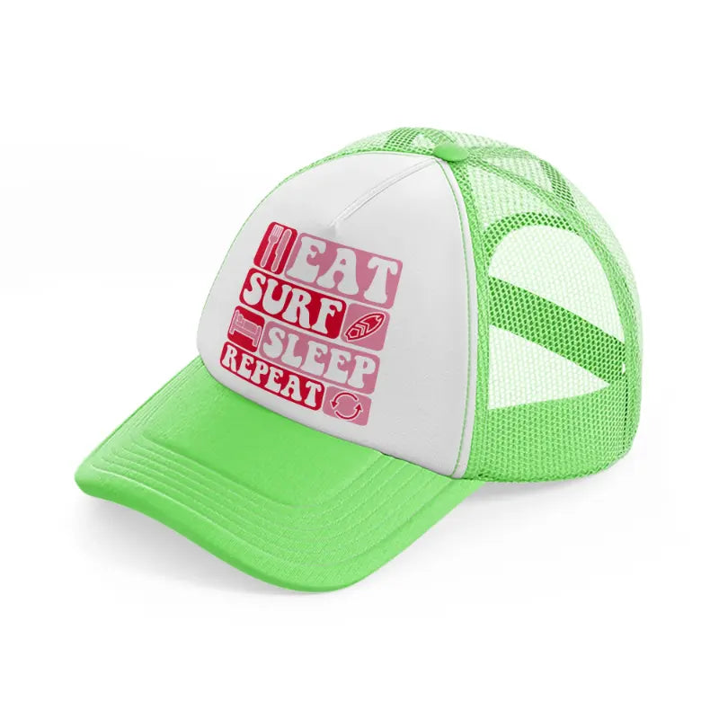 eat surf sleep repeat lime green trucker hat