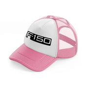 f.150 pink and white trucker hat