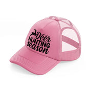 deer hunting season text-pink-trucker-hat