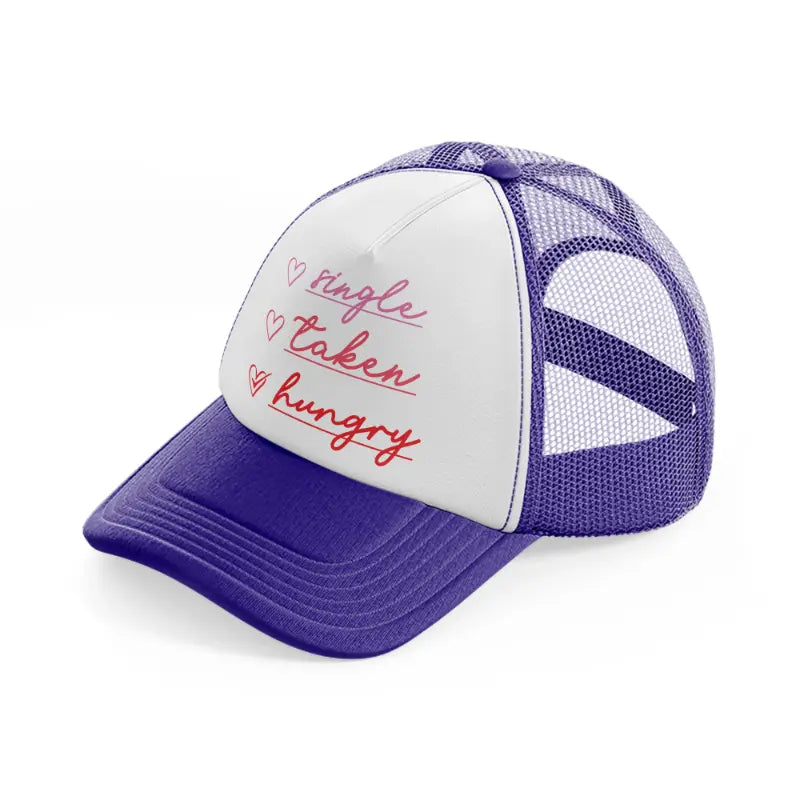 single taken hungry-purple-trucker-hat
