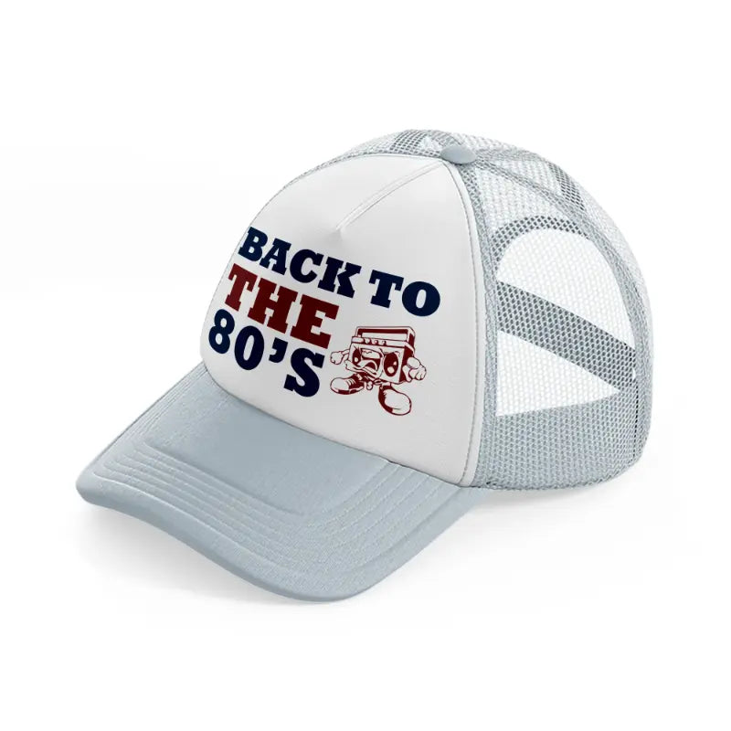 back to the 80s -grey-trucker-hat