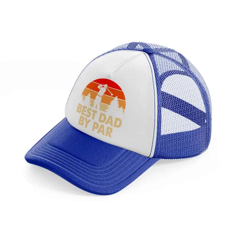 best dad by par orange blue and white trucker hat