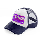 oh no! navy blue and white trucker hat