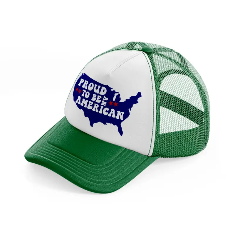 proud to be an american 2-01-green-and-white-trucker-hat