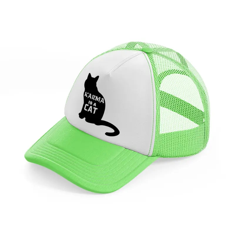 karma is a cat b&w lime green trucker hat