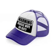 warning badass wife on duty purple trucker hat