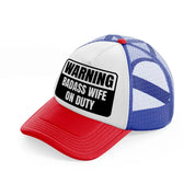 warning badass wife on duty-multicolor-trucker-hat