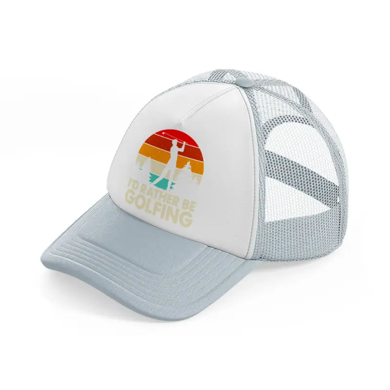 i'd rather be golfing grey trucker hat