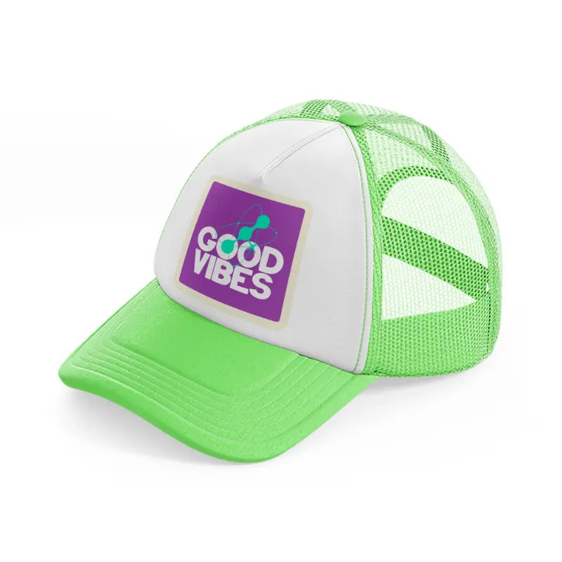 good vibes lime green trucker hat