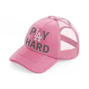 play hard la-pink-trucker-hat