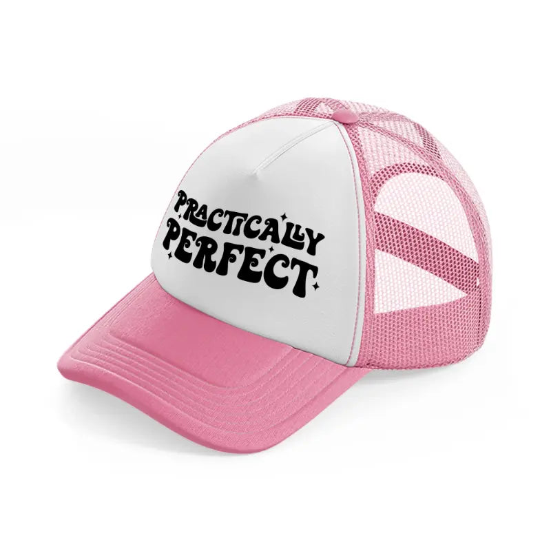 practically perfect-pink-and-white-trucker-hat