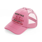 north pole sleigh rides right down santa clause lane-pink-trucker-hat