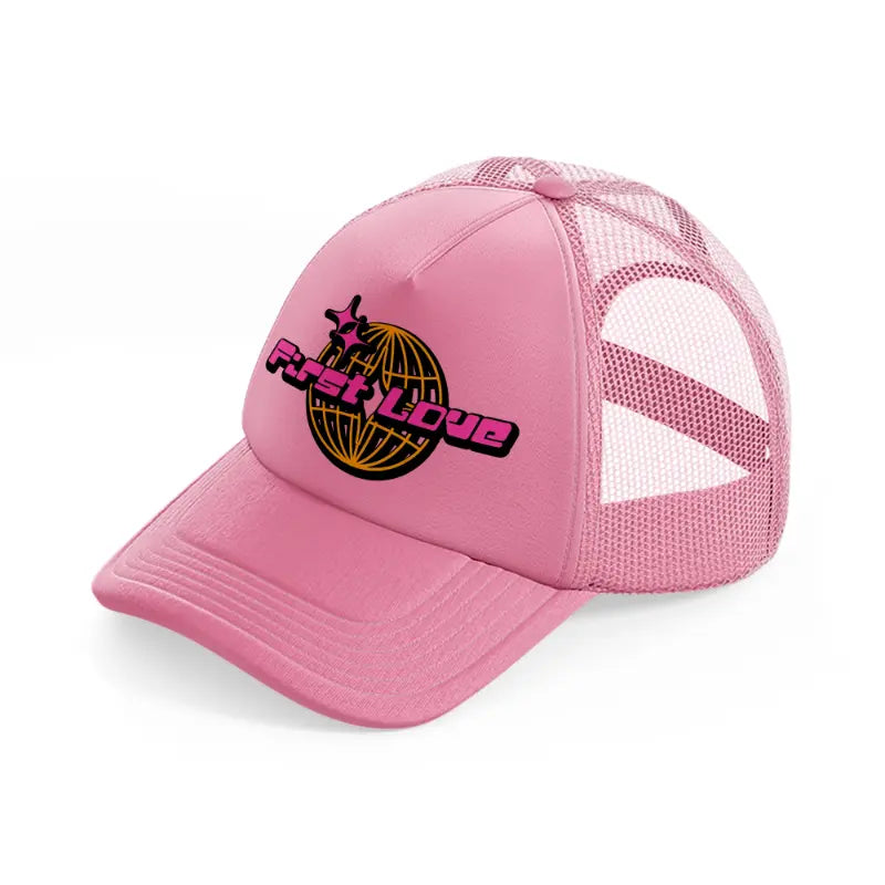 first love pink trucker hat