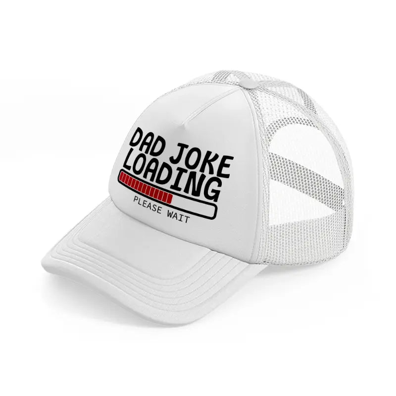 dad joke loading please wait red white trucker hat