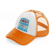 weekend forecast fishing with a chance of drinking blue orange trucker hat