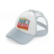 don't quit your daydream-01-grey-trucker-hat