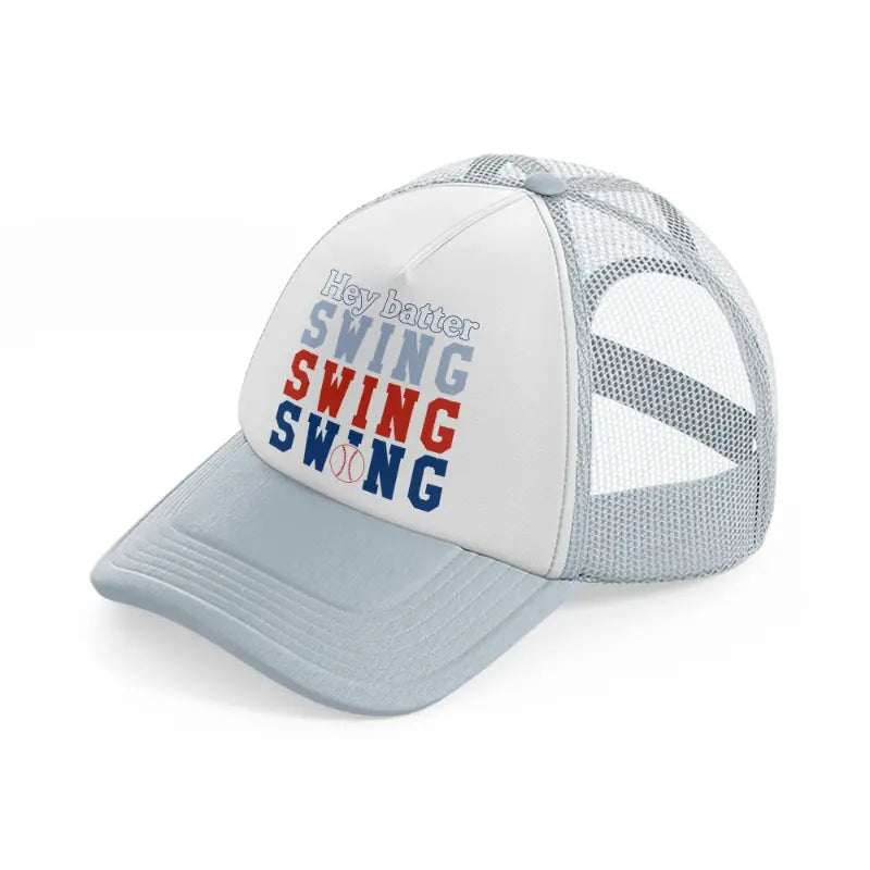 hey batter swing grey trucker hat