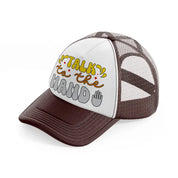 talk to the hand brown trucker hat