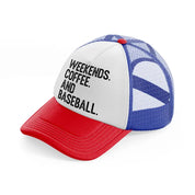 weekends coffee and baseball multicolor trucker hat