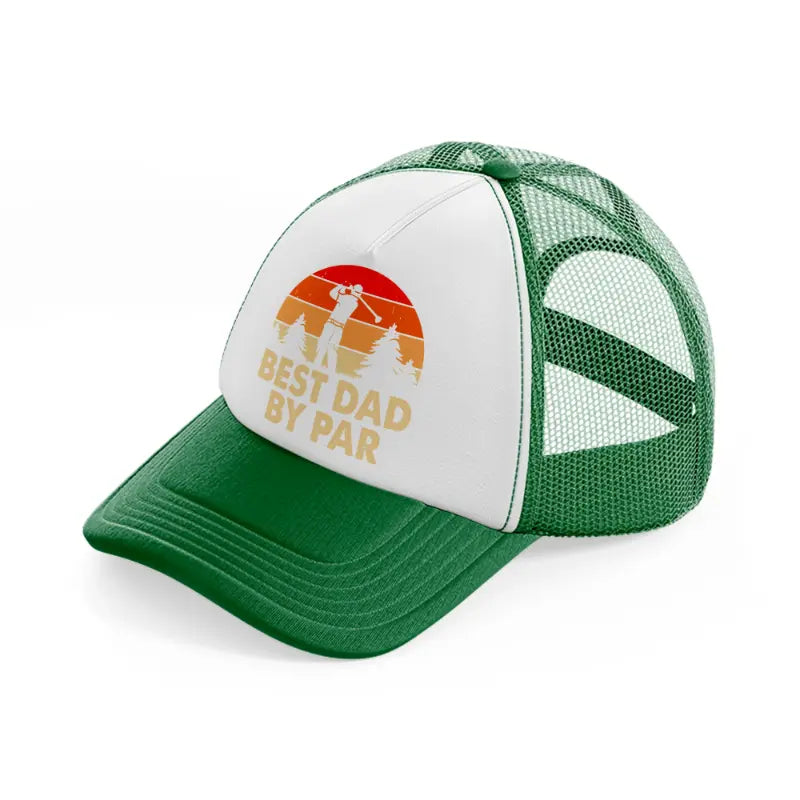 best dad by par orange-green-and-white-trucker-hat