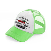 farm fresh christmas trees design-lime-green-trucker-hat