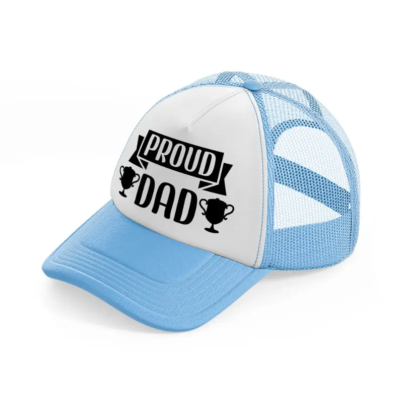 proud dad-sky-blue-trucker-hat