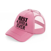 best dad ever bold pink trucker hat