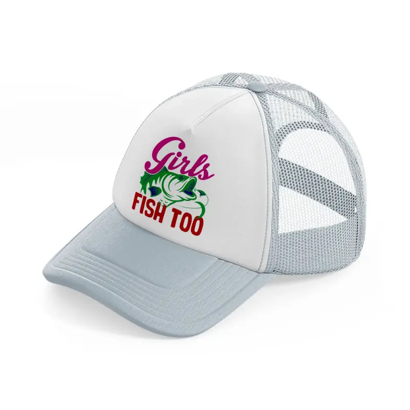 girls fish too-grey-trucker-hat