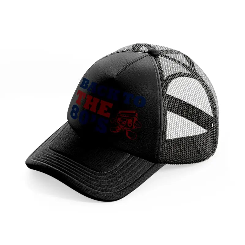 back to the 80s -black-trucker-hat