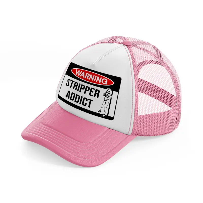 Warning Stripper Addict pink-and-white Trucker Hat