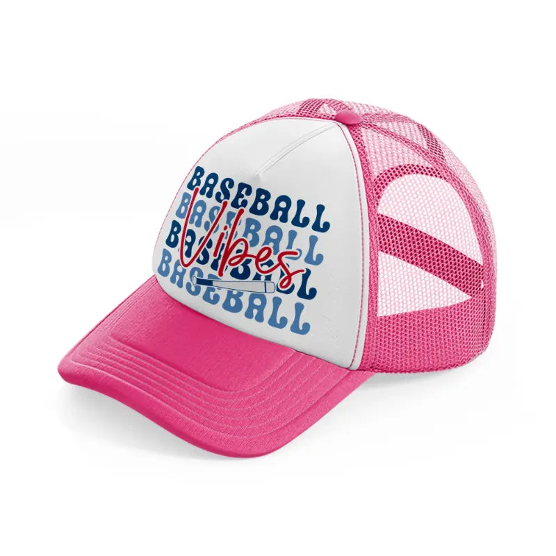 baseball vibes baseball-neon-pink-trucker-hat