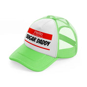 Hello My Name Is Sugar Daddy lime-green Trucker Hat