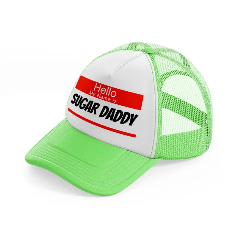 Hello My Name Is Sugar Daddy lime-green Trucker Hat