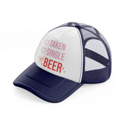 taken single beer navy blue and white trucker hat