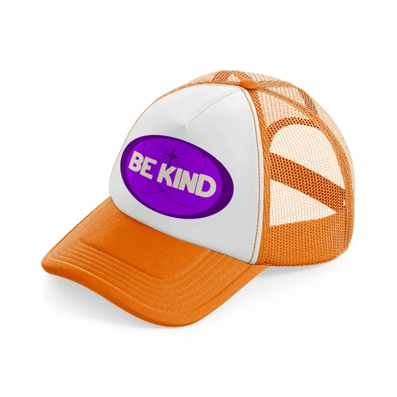purple be kind-orange-trucker-hat