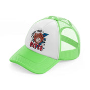 calm your mitts lime green trucker hat