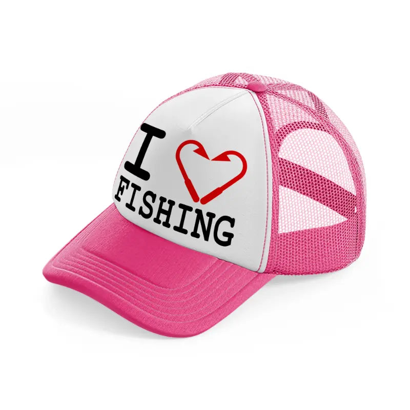 i love fishing-neon-pink-trucker-hat