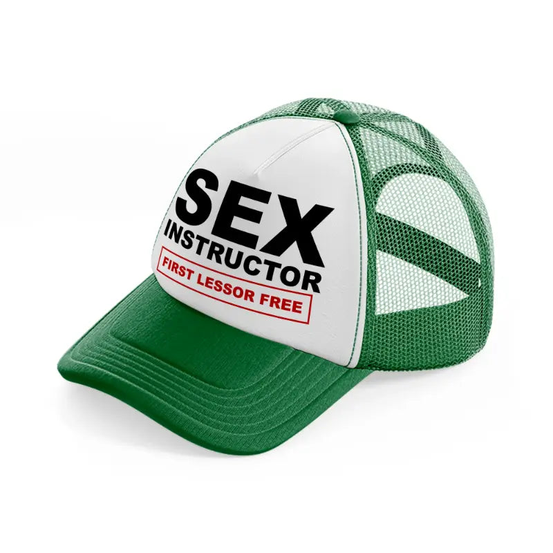 Sex Instructor First Lesson Free green-and-white Trucker Hat