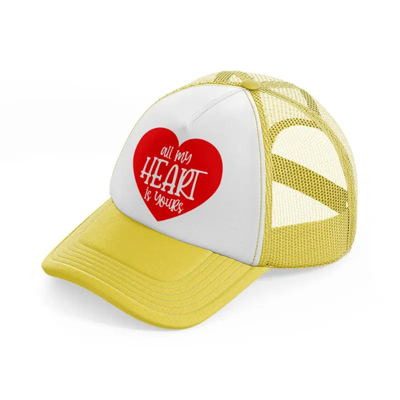 all my heart is yours-yellow-trucker-hat