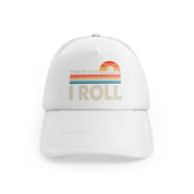 This Is How I Roll Colorwhitefront view