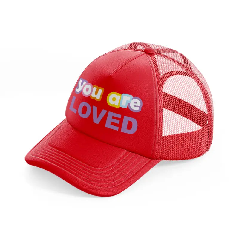 you are loved red trucker hat