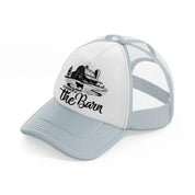 i'd rather be at the barn-grey-trucker-hat