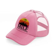 milf man i love fishing-pink-trucker-hat